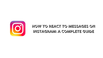 How to React to Messages on Instagram: A Complete Guide